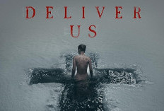 Nonton Film Deliver Us (2023) Full Movie Sub Indo, Horor Supranatural yang Menegangkan!