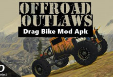 Download Offroad Outlaws Drag Bike MOD APK New Version, Unlimited Money! Modifikasi Motormu Sekarang