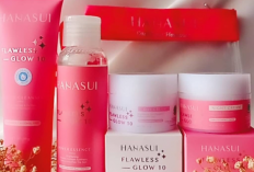 Apakah Skincare Hanasui Flawless Glow Sudah Sesuai BOPM? Ternyata Begini Jawabannya!