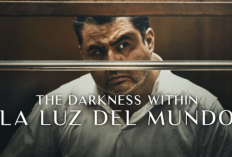 Link Nonton Film Dokumenter The Darkness within La Luz del Mundo (2023) SUB INDO Full Movie, Kupas Kejahatan Mantan Pendeta di Meksiko