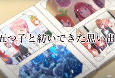 Anime The Quintessential Quintuplets Rilis Video Teaser Terbaru! Perjalanan Kisahnya Berlanjut