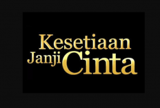 Jadwal Tayang Sinetron Kesetiaan Janji Cinta Akan Segera Hadir Akhir Bulan Maret 2023